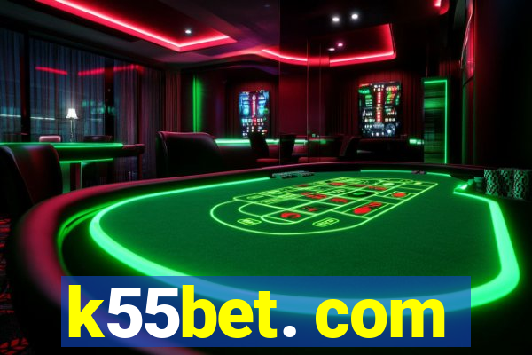 k55bet. com